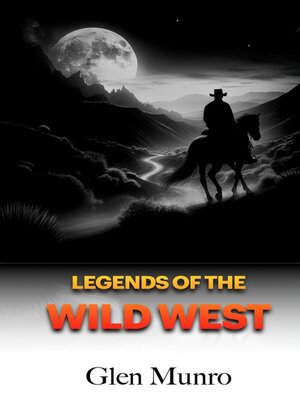 cover image of Legends of the Wild West